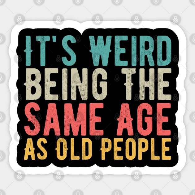 Funny Old People Quote, Vintage Grandfather  Birthday Gift idea, Sticker by Lukecarrarts